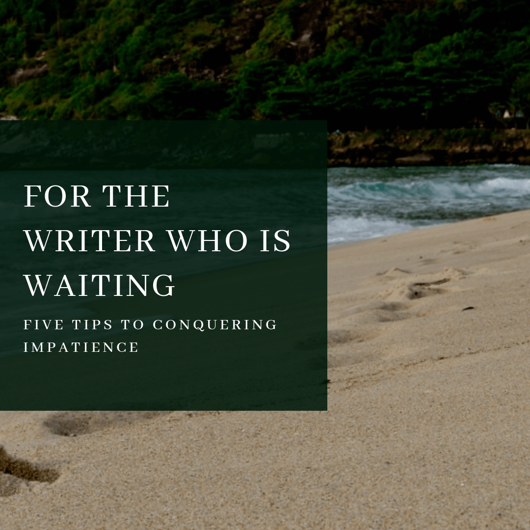 For The Writer Who Is Waiting
